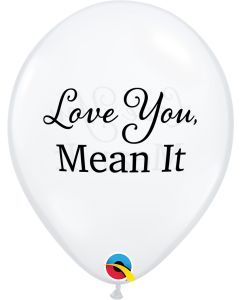 11 INCH LATEX RND LOVE YOU- MEAN IT 50CTP-QUA-97143